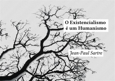 O Que é Existencialismo - 6