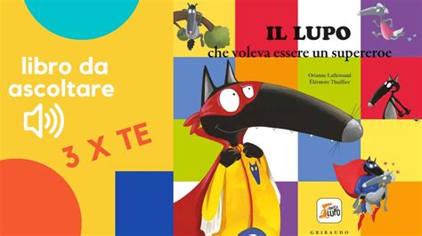 Il Lupo Che Voleva Essere Un Supereroe Libro Per Bambini Letto Ad Alta