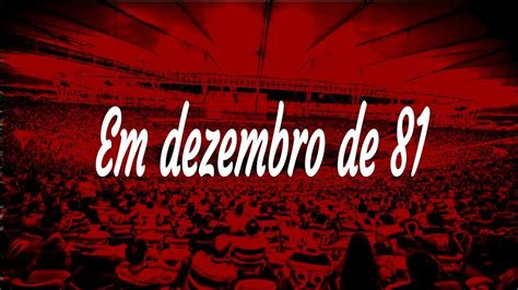 Em Dezembro De Letra Flamengo Hd Youtube