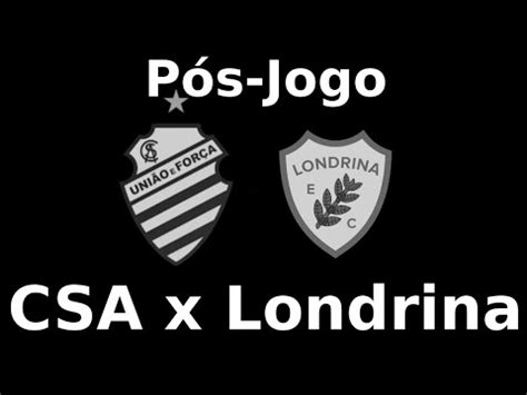 Live Pós Jogo CSA x Londrina YouTube