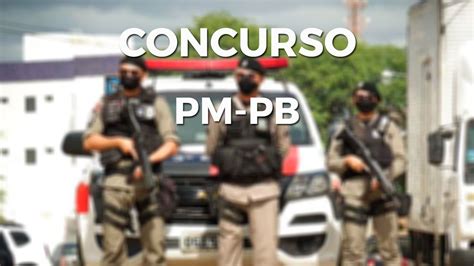 Concurso Polícia Militar Pb 2021 Inscrição Prorrogada Para Oficiais