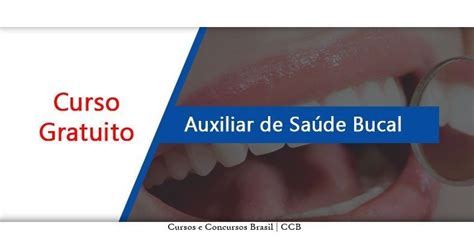 Curso Gratuito Auxiliar De Saúde Bucal Cursos E Concursos Brasil