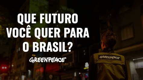 Que Futuro Voc Quer Para O Brasil Youtube