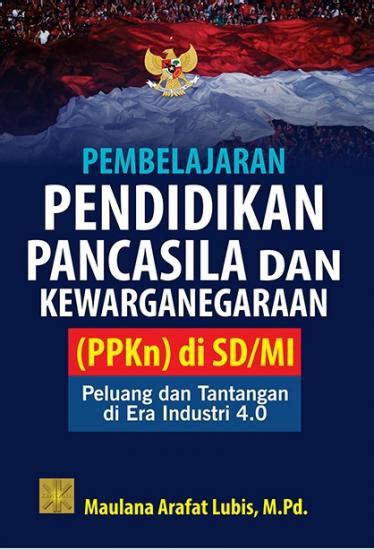 Pembelajaran Pendidikan Pancasila Dan Kewarganegaraan PPKN Di SD MI