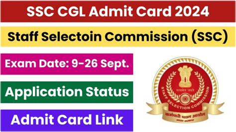 Ssc Cgl Admit Card Exam Date Application Status All Regions