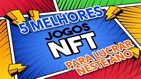 Melhores Games Nft Para Lucrar Neste Ano Ganhe Dinheiro Em Sem