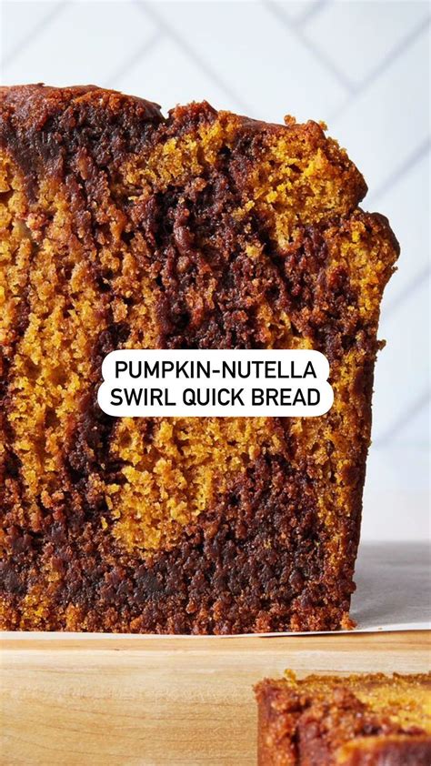 Pumpkin Nutella Swirl Quick Bread 9am Chef