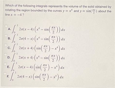 Solved Which Of The Following Integrals Represents The Chegg