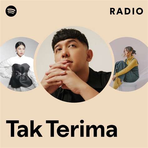 Tak Terima Radio Playlist By Spotify Spotify