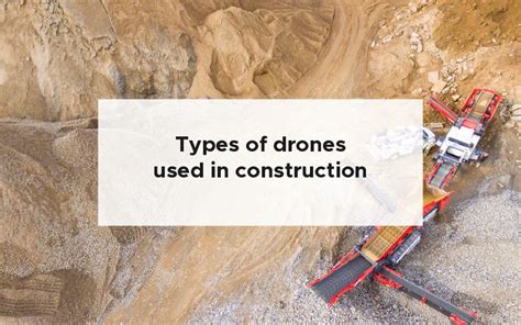 Types of drones used in construction [A FULL GUIDE]