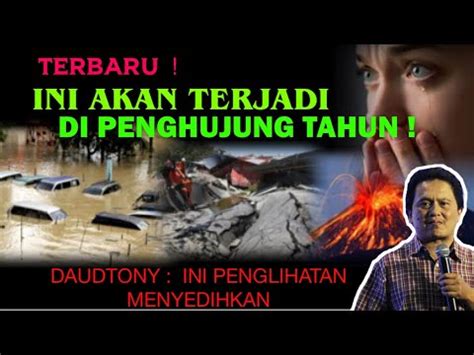 TERBARU MENYED HKAN INI PENGLIHATAN DAUDTONY DIPENGHUJUNG TAHUN Daud