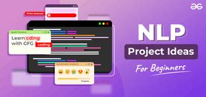 Nlp Project Ideas For Beginners Geeksforgeeks