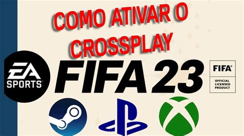 FIFA 23 COMO ATIVAR O CROSSPLAY COMO ATIVAR CROSS PLATFORM COMO JOGAR