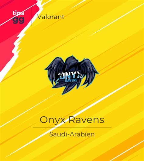 Onyx Ravens Valorant Team Aus Saudi Arabien Tips Gg