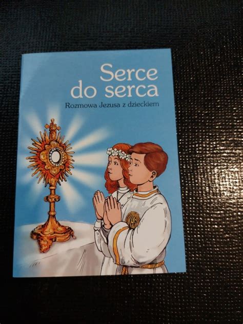 Serce Do Serca Rozmowa Jezusa Z Dzieckiem Wieliczka Kup Teraz Na