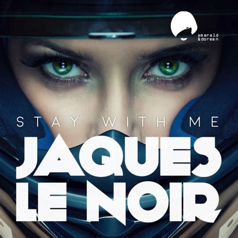 Stream Jaques Le Noir Stay With Me Hot Shakes Remix Clip By Emerald And Doreen Listen