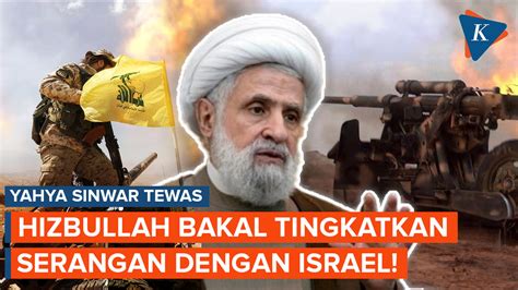 Video Yahya Sinwar Tewas Hizbullah Bakal Tingkatkan Perang Dengan Israel