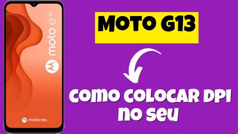 Como Colocar Dpi No Motorola