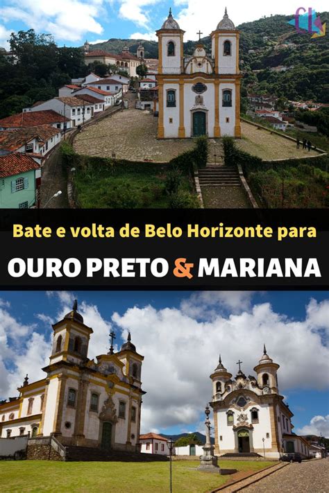 Bate E Volta Para Ouro Preto E Mariana Dicas De Viagem Viagem