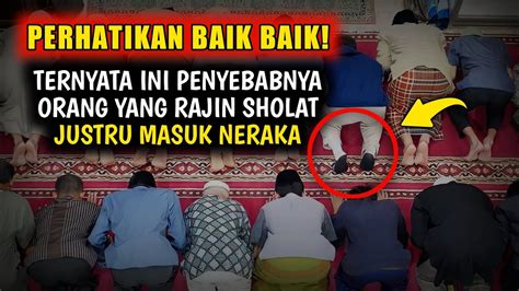 Inilah 5 Golongan Orang Yang Rajin Shalat Tapi Masuk Neraka Jangan