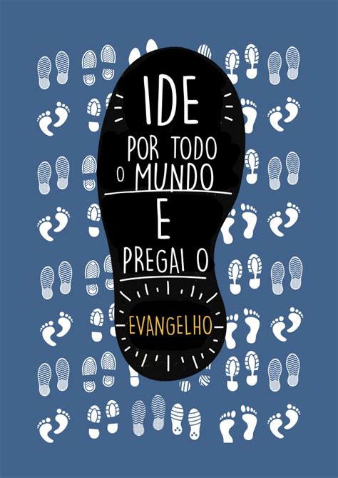 T Shirt Estonada Ide Por Todo Mundo E Pregai O Evangelho Em