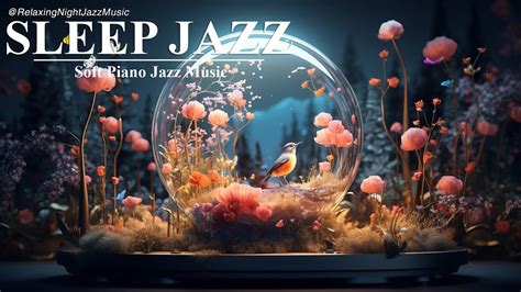 Relaxing Sleep Jazz Night Music Tender Comfort Jazz Piano Music