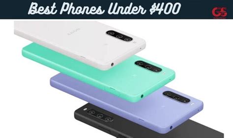 [Latest] The 10 Best Phones Under $400 Dollars Price 2023 - GadgetStripe