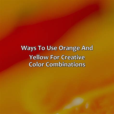 Orange And Yellow Make What Color Colorscombo