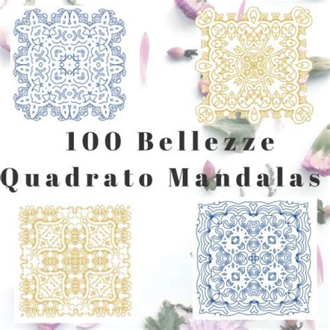 Bellezze Quadrato Mandalas Un Libro Da Colorare Per Adulti