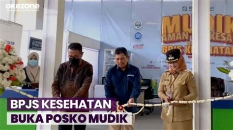 BPJS Kesehatan Resmikan Posko Mudik Dokter Jaganya Siap Layani Pemudik