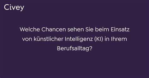 Civey Umfrage Welche Chancen Sehen Sie Beim Einsatz Von K Nstlicher