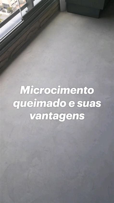 Microcimento Queimado E Suas Vantagens Em Queimada Vantagens