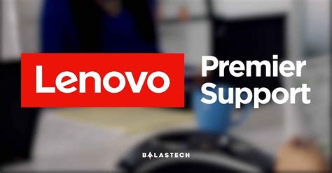 Lenovo Premier Support Plus Is Now Available In The Philippines Balastech