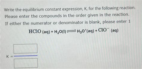 Solved Write The Equilibrium Constant Expression K For Chegg