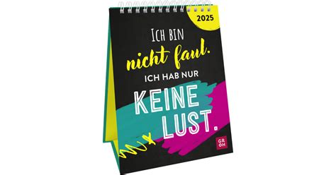 Wochenkalender 2025 Ich Bin Nicht Faul Ich Hab Nur Keine Lust