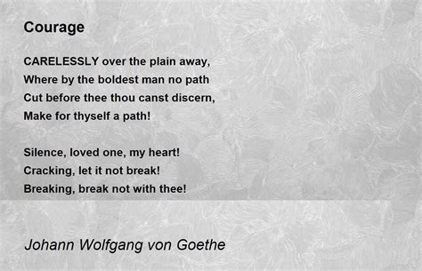 Courage Courage Poem By Johann Wolfgang Von Goethe