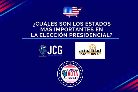 Florida Vota Ep Cu Les Son Los Estados M S Importantes En La