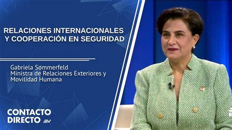 Contacto Directo Con Gabriela Sommerfeld Ministra De Relaciones