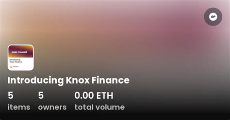 introducing knox finance collection opensea