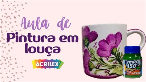 Pintura Na Porcelana A Tinta Vitro 150 Da Acrilex YouTube