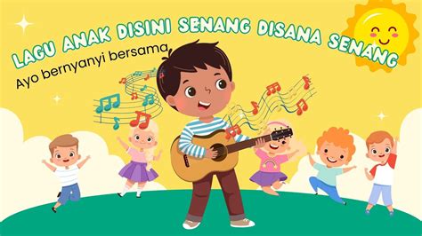 Lagu Anak Populer Disini Senang Disana Senang Lagu Anak Lucu