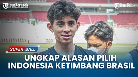 TIMNAS U17 Welber Jardim Ungkap Alasan Pilih Indonesia Ketimbang