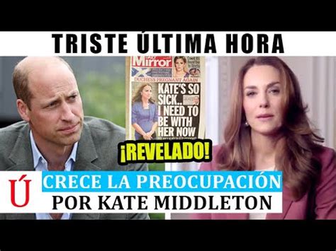 Tr Gico Anuncio Por Kate Middleton Revela Triste Ltima Hora Que Podr A