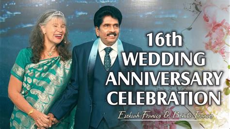 16th Wedding Anniversary Celebration Ezekiah Francis Benita Francis