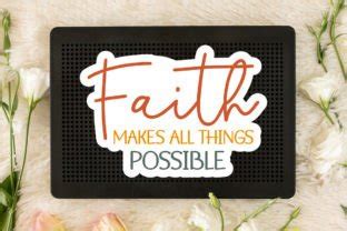 Faith Makes All Things Possible Svg Graphic By Designer Creative