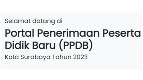 Jadwal Ppdb Sd Surabaya Lengkap Dengan Link Tata Cara Dan Waktu