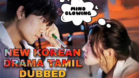 New Korean Drama Tamil Dubbed Korean Drama Tamil Dubbed Tamil