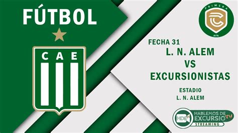 L N Alem Vs Excursionistas Fecha 31 YouTube