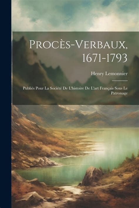 Proc Verbaux Publi Pour La Soci De L Histoire De L