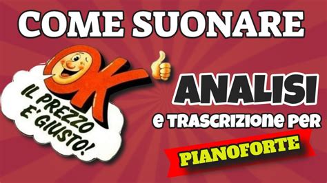 Come Suonare La Sigla Di Ok Il Prezzo Giusto Analisi E